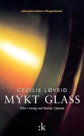Mykt glass av Cecilie Løveid (Heftet)