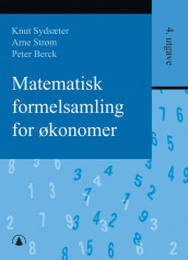 Matematisk formelsamling for økonomer av Peter Berck, Arne Strøm og Knut Sydsæter (Heftet)