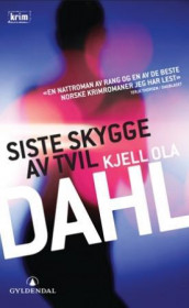 Siste skygge av tvil av Kjell Ola Dahl (Heftet)