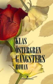 Gangsters av Klas Östergren (Heftet)