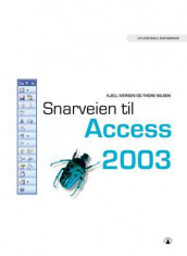 Snarveien til Access 2003 av Kjell A. Iversen og Thore Nilsen (Heftet)