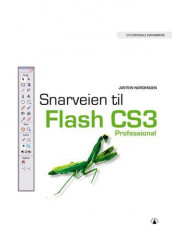 Snarveien til Flash CS3 professional av Jostein Nordengen (Heftet)