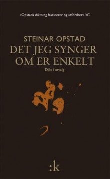 Det jeg synger om er enkelt av Torleiv Grue og Steinar Opstad (Heftet)