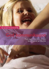 God kommunikasjon av Agnes Brønstad, Hilde Eide, Trude Jægtvik og Stein Kåre Ulvestad (Heftet)