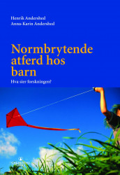 Normbrytende atferd hos barn av Anna-Karin Andershed og Henrik Andershed (Heftet)