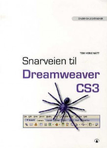 Snarveien til Dreamweaver CS3 av Tom Heine Nätt (Heftet)