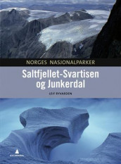 Saltfjellet-Svartisen og Junkerdal av Leif Ryvarden (Innbundet)