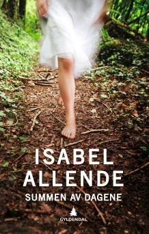 Summen av dagene av Isabel Allende (Innbundet)