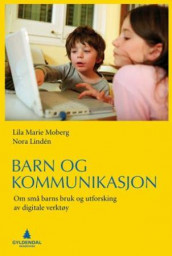 Barn og kommunikasjon av Nora Lindén og Lila Marie Moberg (Heftet)