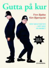 Gutta på kur av Finn Bjelke og Kim Bjørnqvist (Innbundet)