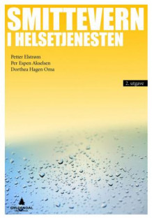 Smittevern i helsetjenesten av Per Espen Akselsen og Petter Elstrøm (Heftet)