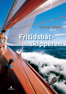 Fritidsbåtskipperen av Gunnar Ulseth (Heftet)