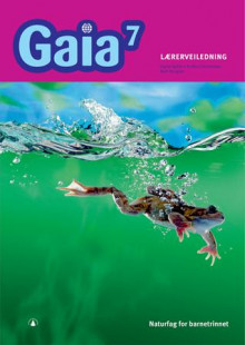 Gaia 7 av Ingrid Spilde, Arnfinn Christensen, Berit Bungum og Øivind Berg (Heftet)