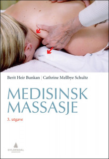Medisinsk massasje av Berit Heir Bunkan og Cathrine Mellbye Schultz (Heftet)
