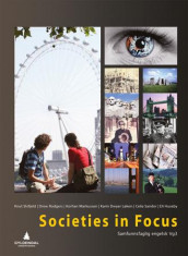 Societies in focus av Eli Huseby, Karin Dwyer Løken, Korhan Markussen, Drew Rodgers, Celia Sandor og Knut Skifjeld (Heftet)