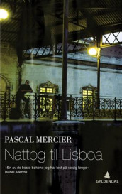 Nattog til Lisboa av Pascal Mercier (Innbundet)