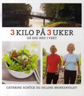 3 kilo på 3 uker av Helene Brinkenfeldt og Cathrine Schück (Innbundet)