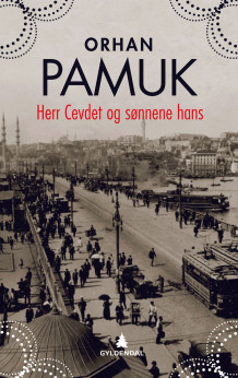 Herr Cevdet og sønnene hans av Orhan Pamuk (Innbundet)