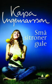Små sitroner gule av Kajsa Ingemarsson (Heftet)