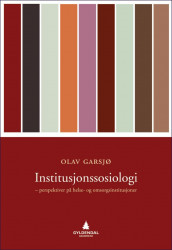 Institusjonssosiologi av Olav Garsjø (Heftet)