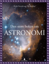 Den store boken om astronomi av Pål Brekke og Eirik Newth (Innbundet)