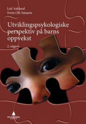 Utviklingspsykologiske perspektiv på barns oppvekst av Leif Askland og Svein Ole Sataøen (Heftet)
