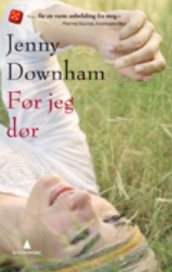 Før jeg dør av Jenny Downham (Heftet)