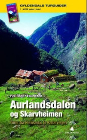 Aurlandsdalen og Skarvheimen av Per Roger Lauritzen (Heftet)