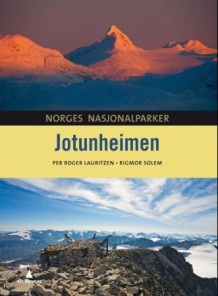 Jotunheimen av Per Roger Lauritzen og Rigmor Solem (Innbundet)
