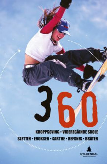 360 av Svein-Håvard Sletten, Eystein Enoksen, Ina Garthe, Per Egil Refsnes og Morten Bråten (Heftet)