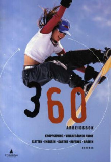 360 av Svein-Håvard Sletten, Eystein Enoksen, Ina Garthe, Per Egil Refsnes og Morten Bråten (Heftet)