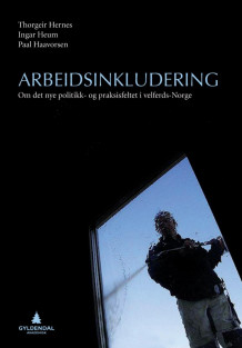 Arbeidsinkludering av Thorgeir Hernes, Ingar Heum og Paal Haavorsen (Heftet)