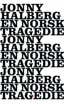 En norsk tragedie av Jonny Halberg (Innbundet)