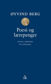 Poesi og lærepenger av Øyvind Berg (Innbundet)