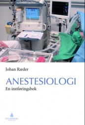 Anestesiologi av Johan Ræder (Heftet)
