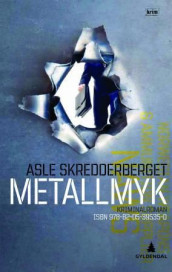 Metallmyk av Asle Skredderberget (Innbundet)