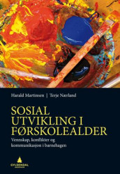 Sosial utvikling i førskolealderen av Harald Martinsen og Terje Nærland (Heftet)