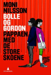 Bolle og Gordon av Moni Nilsson (Innbundet)