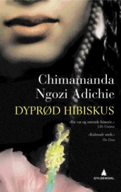 Dyprød hibiskus av Chimamanda Ngozi Adichie (Heftet)