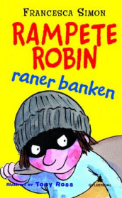 Rampete Robin raner banken av Francesca Simon (Heftet)