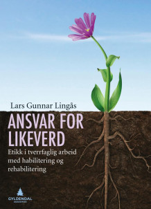 Ansvar for likeverd av Lars Gunnar Lingås (Heftet)