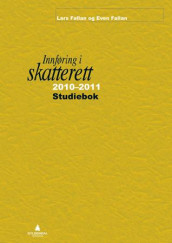 Innføring i skatterett 2010-2011 av Even Fallan og Lars Fallan (Heftet)