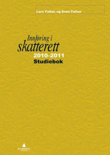 Innføring i skatterett 2010-2011 av Lars Fallan og Even Fallan (Heftet)