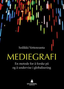Mediegrafi av Soilikki Vettenranta (Heftet)