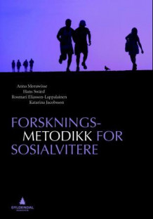 Forskningsmetodikk for sosialvitere av Anna Meeuwisse, Hans Swärd, Rosmari Eliasson-Lappalainen og Katarina Jacobsson (Heftet)