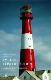 Fyrene i Oslofjorden av Per Roger Lauritzen og André Schau (Innbundet)