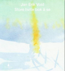 Store hvite bok å se av Jan Erik Vold (Innbundet)