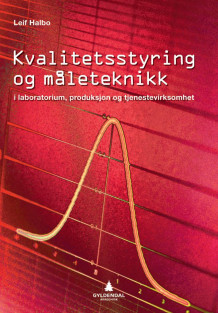 Kvalitetsstyring og måleteknikk av Leif Halbo (Heftet)