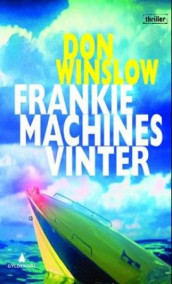 Frankie Machines vinter av Don Winslow (Ebok)