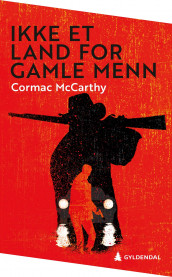 Ikke et land for gamle menn av Cormac McCarthy (Ebok)